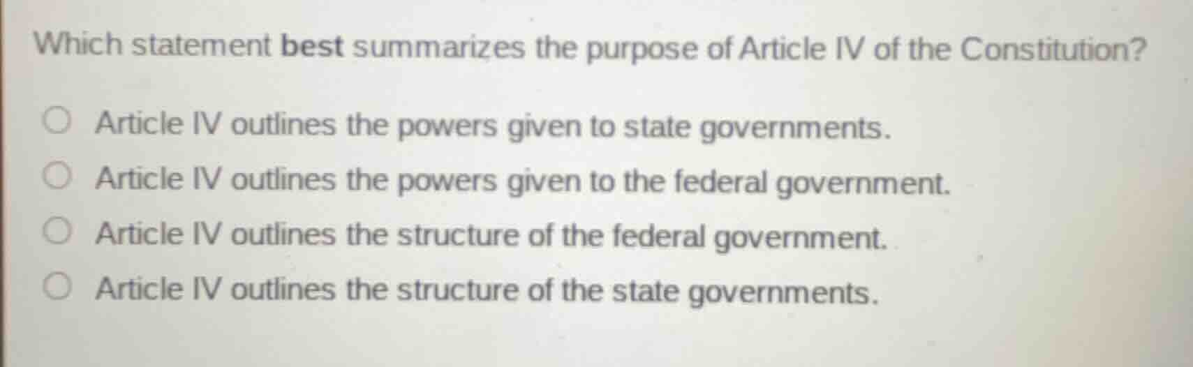 which statement best summarizes the purpose of article iv of the consti…