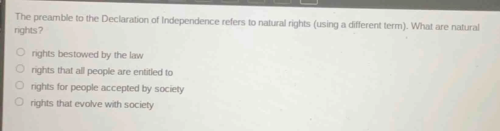 the preamble to the declaration of independence refers to natural right…