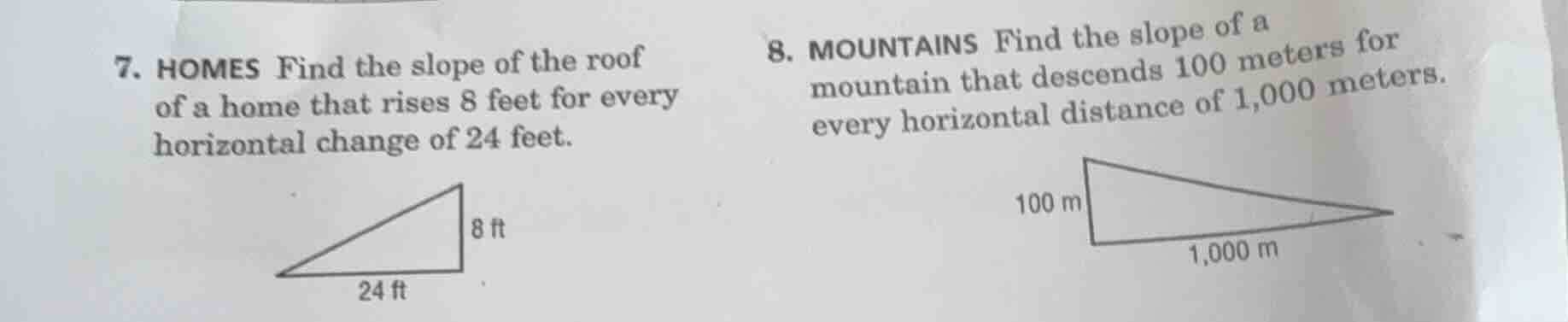 7. homes find the slope of the roof of a home that rises 8 feet for eve…