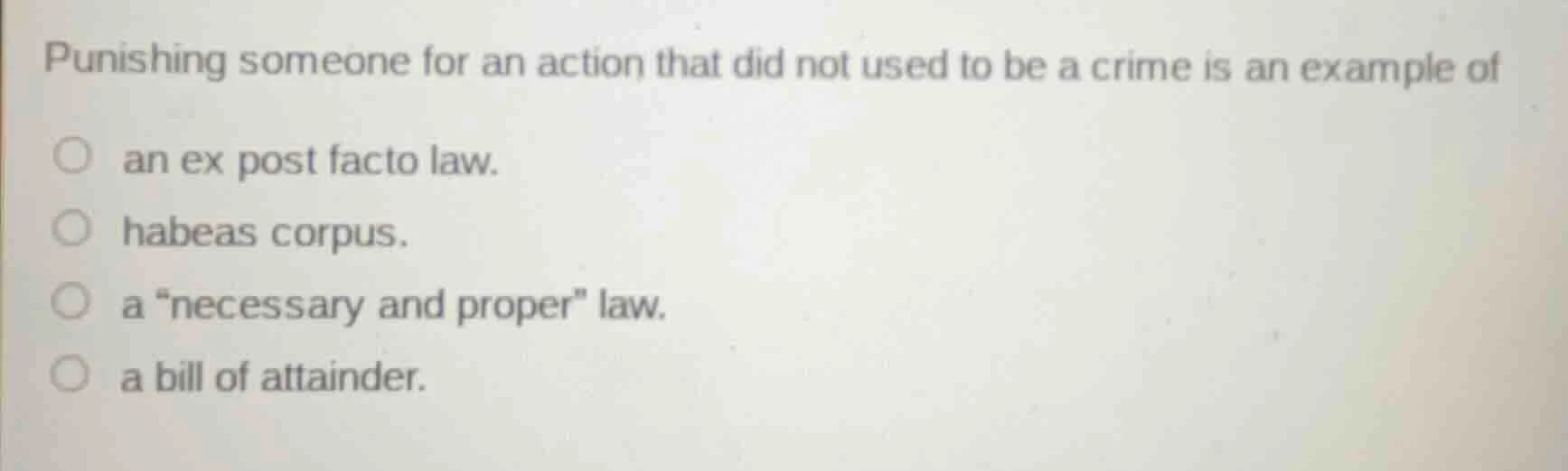 punishing someone for an action that did not used to be a crime is an e…