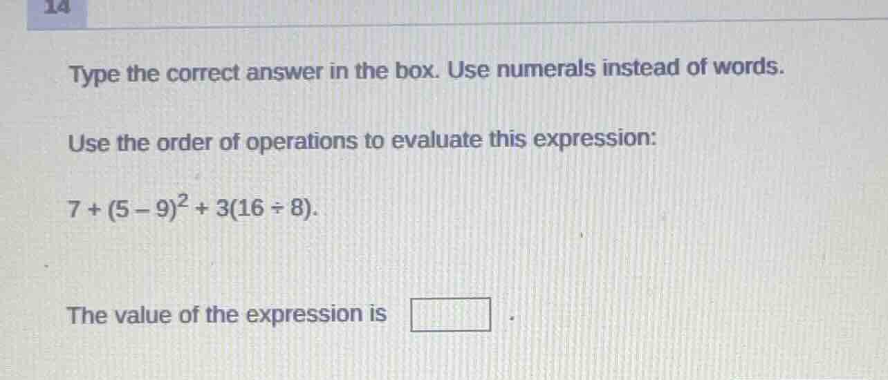 type the correct answer in the box. use numerals instead of words. use …