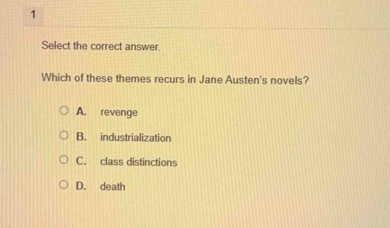 1 select the correct answer. which of these themes recurs in jane auste…