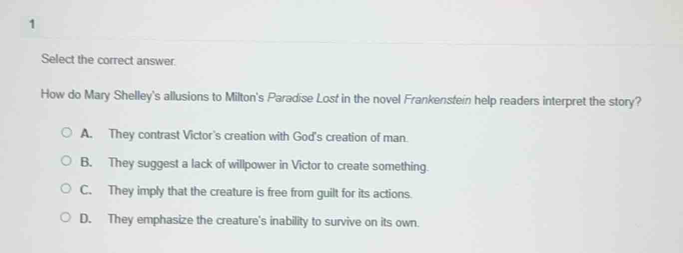 1 select the correct answer. how do mary shelley’s allusions to milton’…