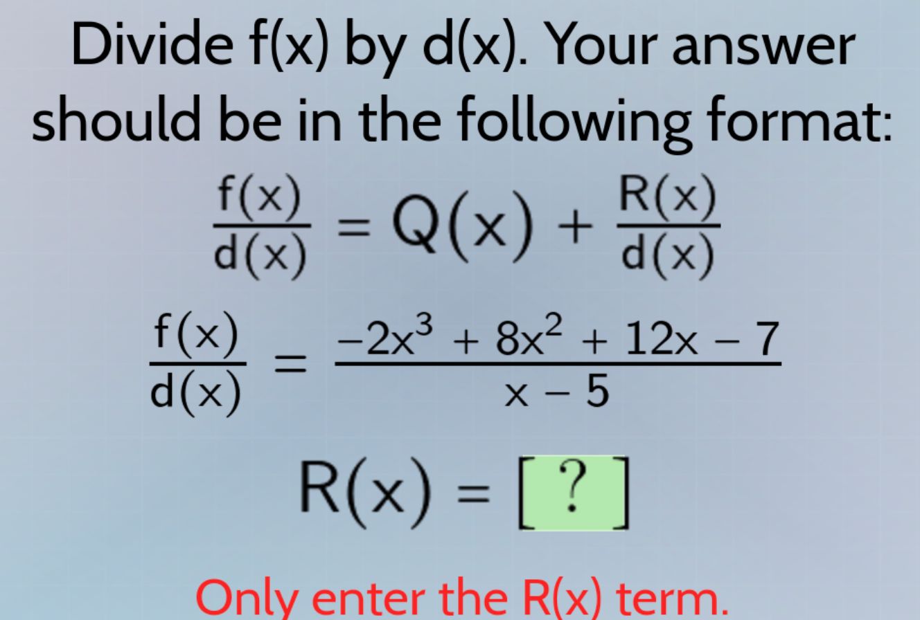 divide f(x) by d(x). your answer should be in the following format: \\(…