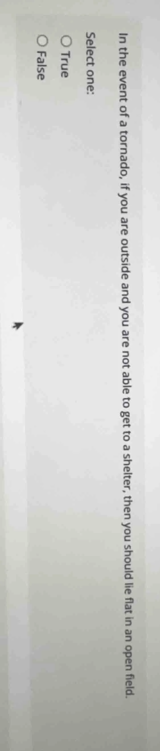 in the event of a tornado, if you are outside and you are not able to g…