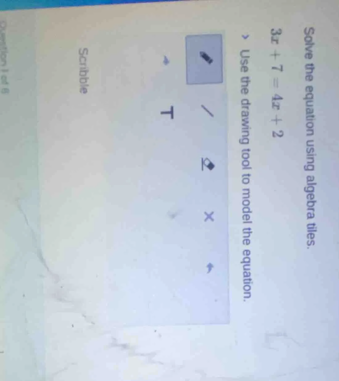 solve the equation using algebra tiles. 3x + 7 = 4x + 2 use the drawing…