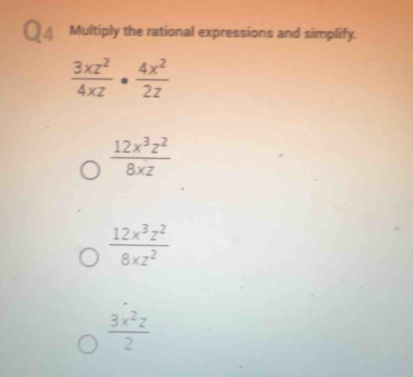 q4 multiply the rational expressions and simplify. \\(\\frac{3xz^2}{4xz…