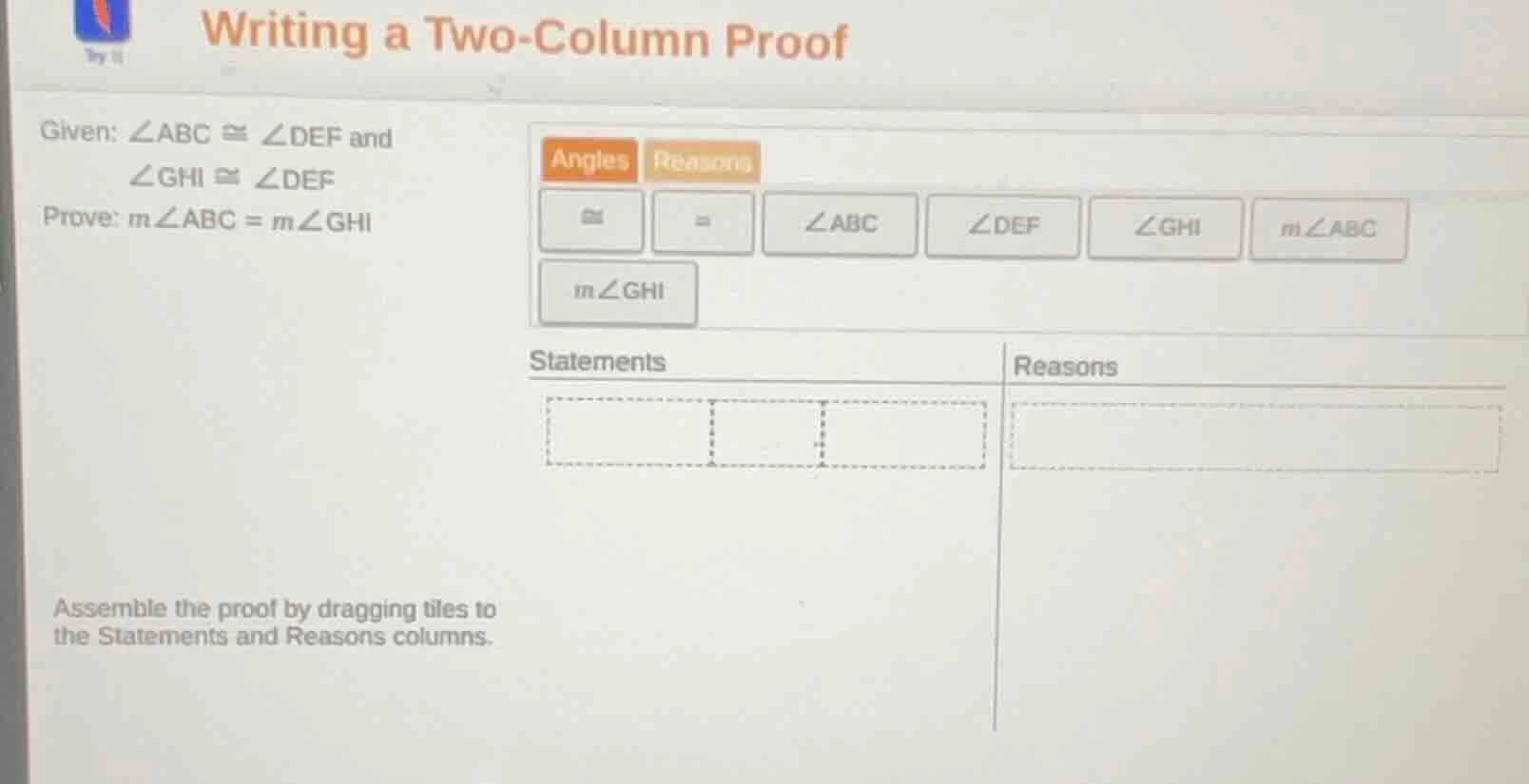 writing a two-column proof given: ∠abc ≅ ∠def and ∠ghi ≅ ∠def prove: m∠…