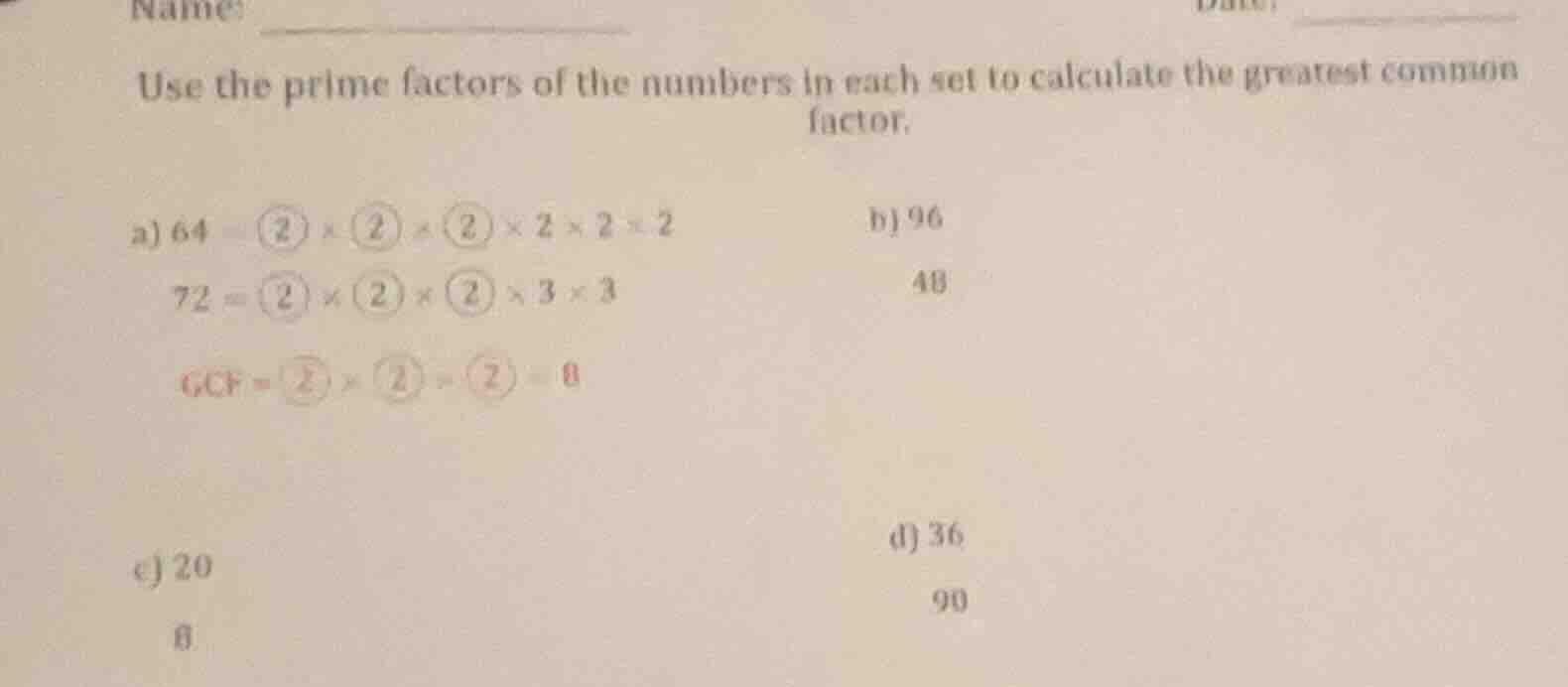 name use the prime factors of the numbers in each set to calculate the …