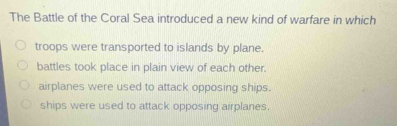 the battle of the coral sea introduced a new kind of warfare in which t…