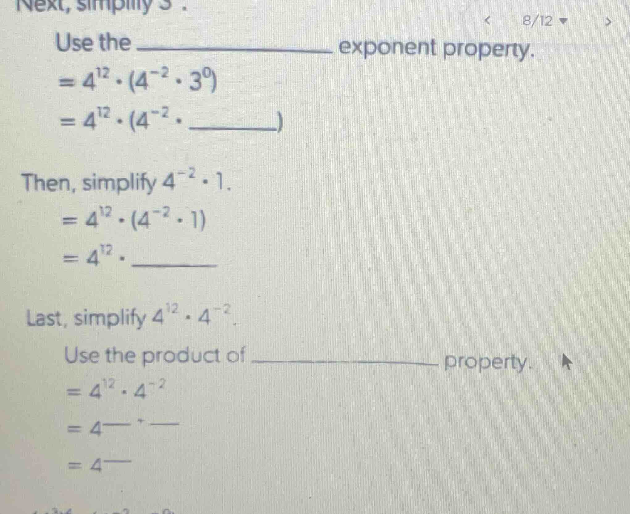 next, simplify 3^0. use the ____________ exponent property. = 4^12 · (4…