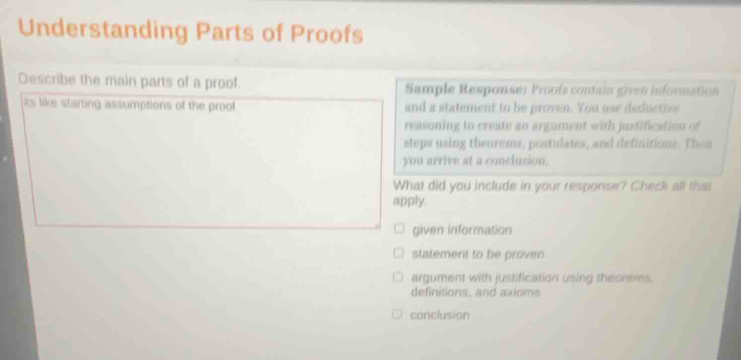 understanding parts of proofs describe the main parts of a proof. as li…