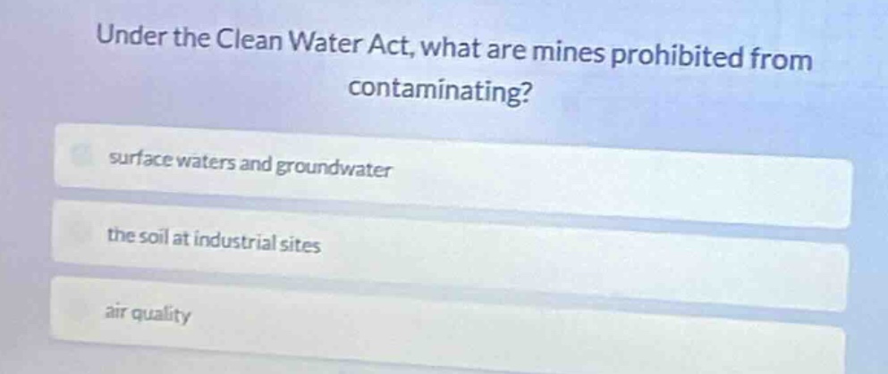 under the clean water act, what are mines prohibited from contaminating…