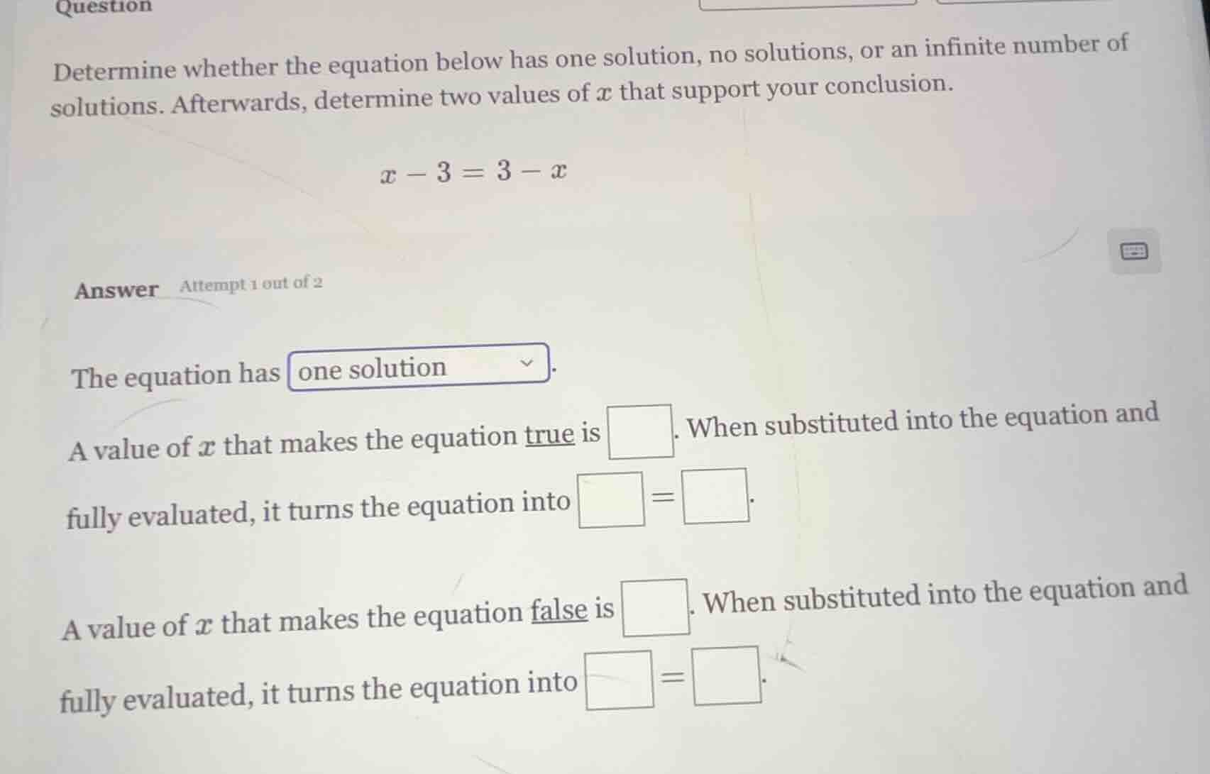 question determine whether the equation below has one solution, no solu…