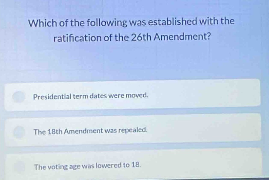 which of the following was established with the ratification of the 26t…