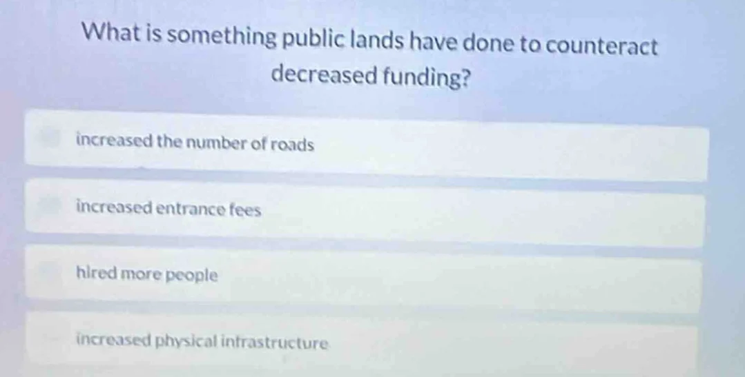 what is something public lands have done to counteract decreased fundin…