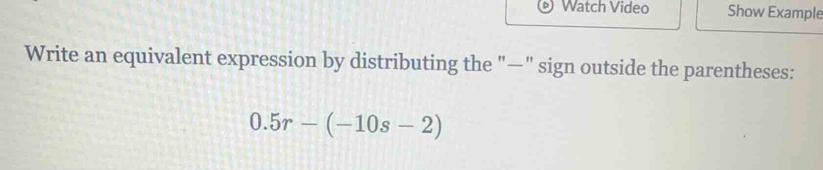 write an equivalent expression by distributing the \-\ sign outside the…