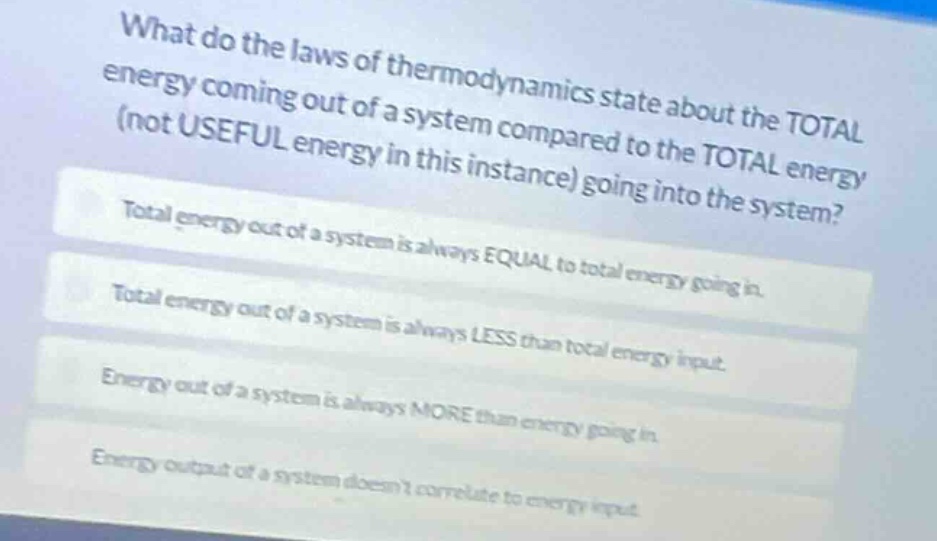 what do the laws of thermodynamics state about the total energy coming …