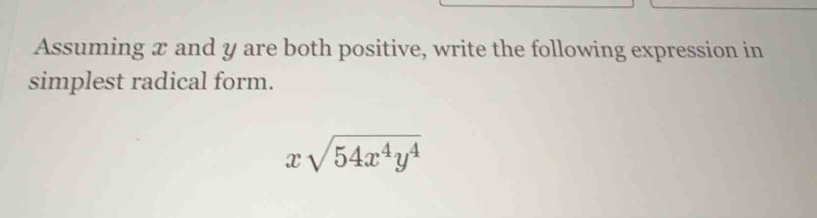 assuming x and y are both positive, write the following expression in s…