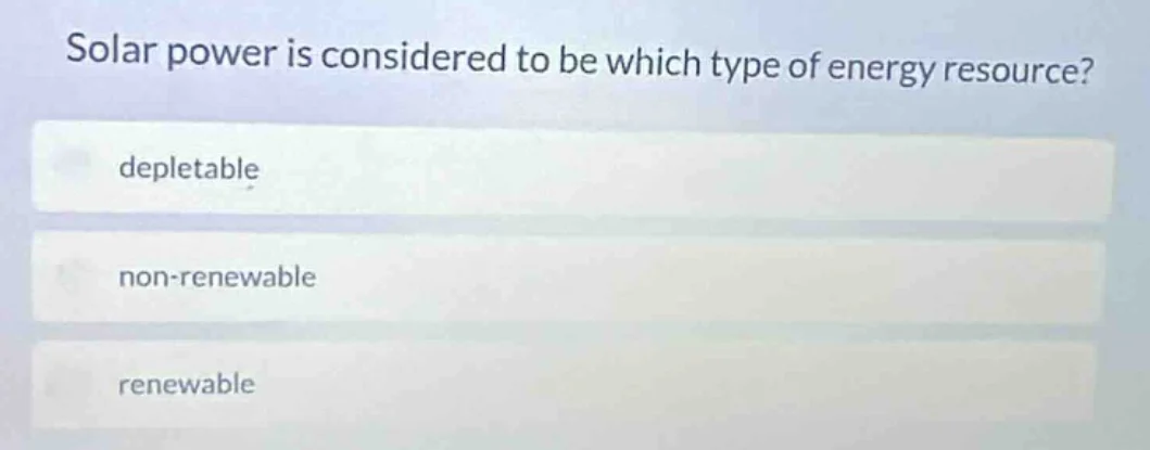 solar power is considered to be which type of energy resource? depletab…