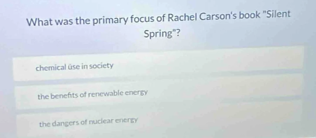 what was the primary focus of rachel carson’s book \silent spring\? che…