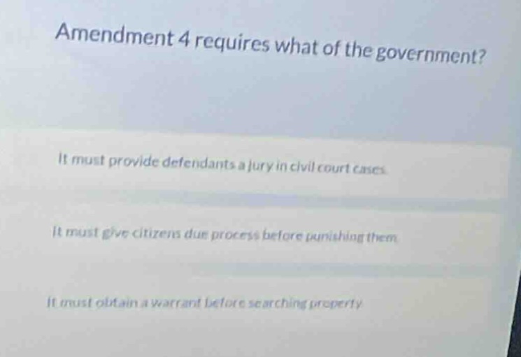 amendment 4 requires what of the government? it must provide defendants…