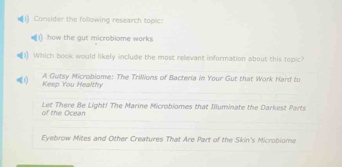 consider the following research topic: how the gut microbiome works whi…