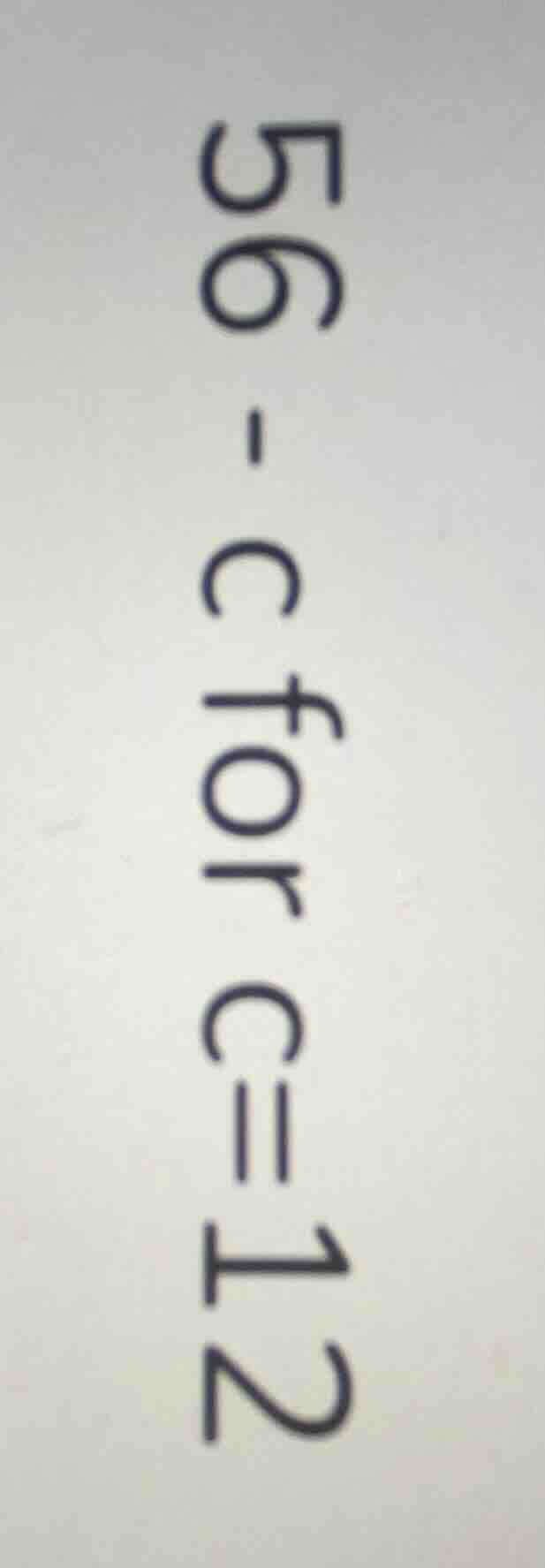 56 - c for c = 12