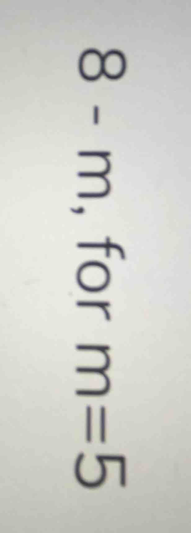 8 - m, for m = 5