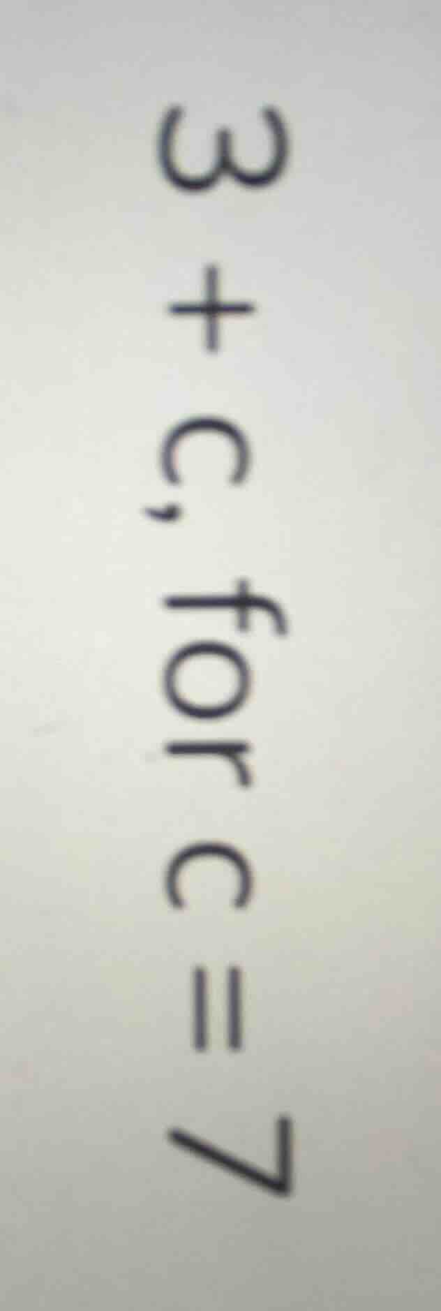 3 + c, for c = 7
