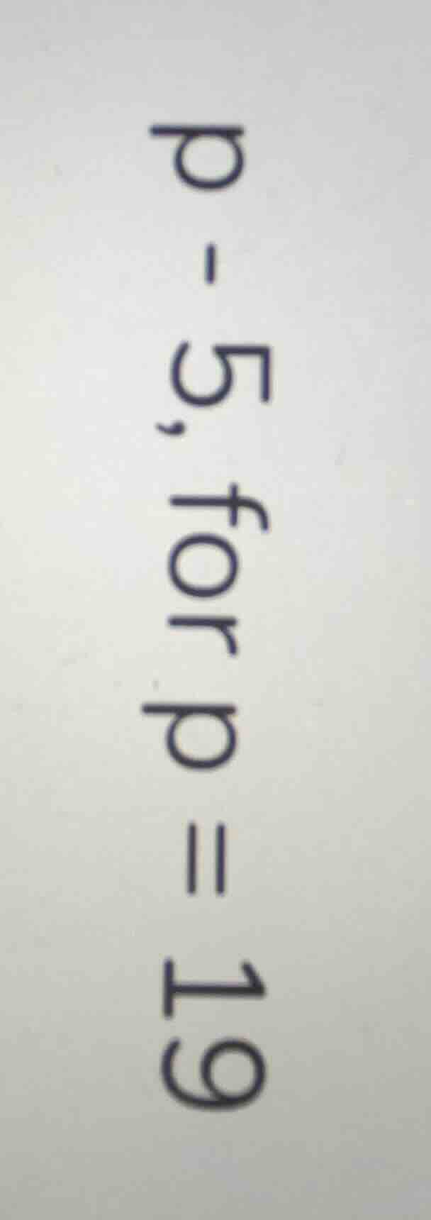 p - 5, for p = 19