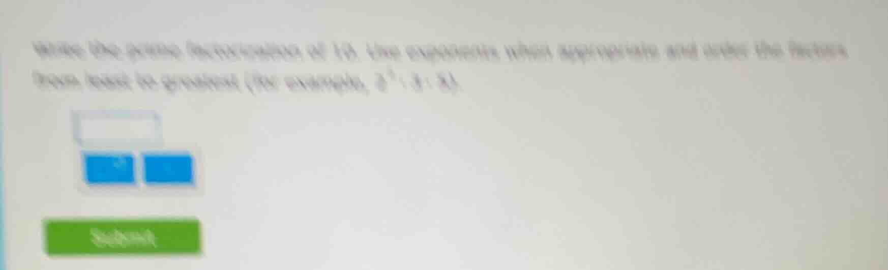 write the prime factorization of 16. use exponents when appropriate and…