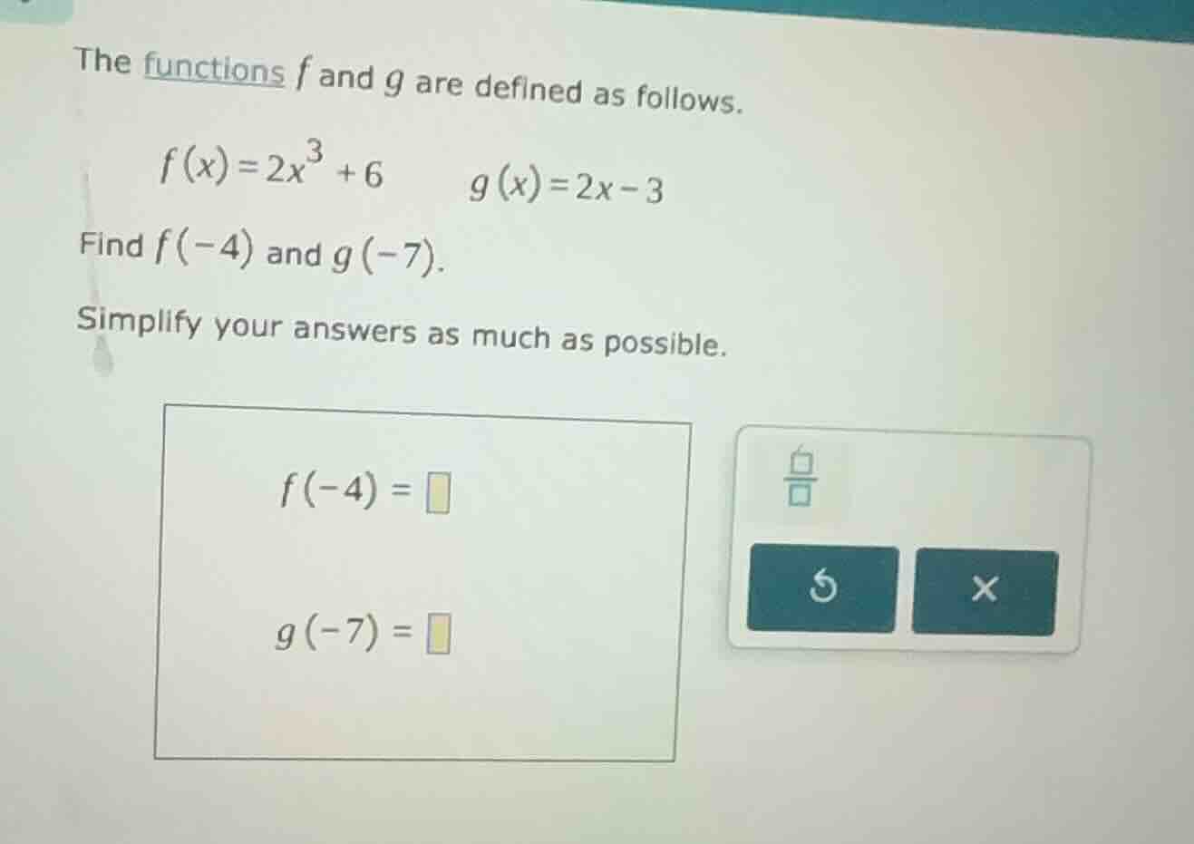 the functions f and g are defined as follows. f(x)=2x³ + 6 g(x)=2x - 3 …
