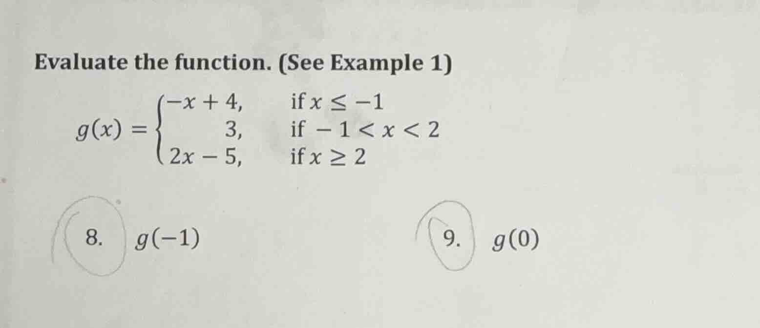 evaluate the function. (see example 1) \\( g(x) = \\begin{cases} -x + 4…