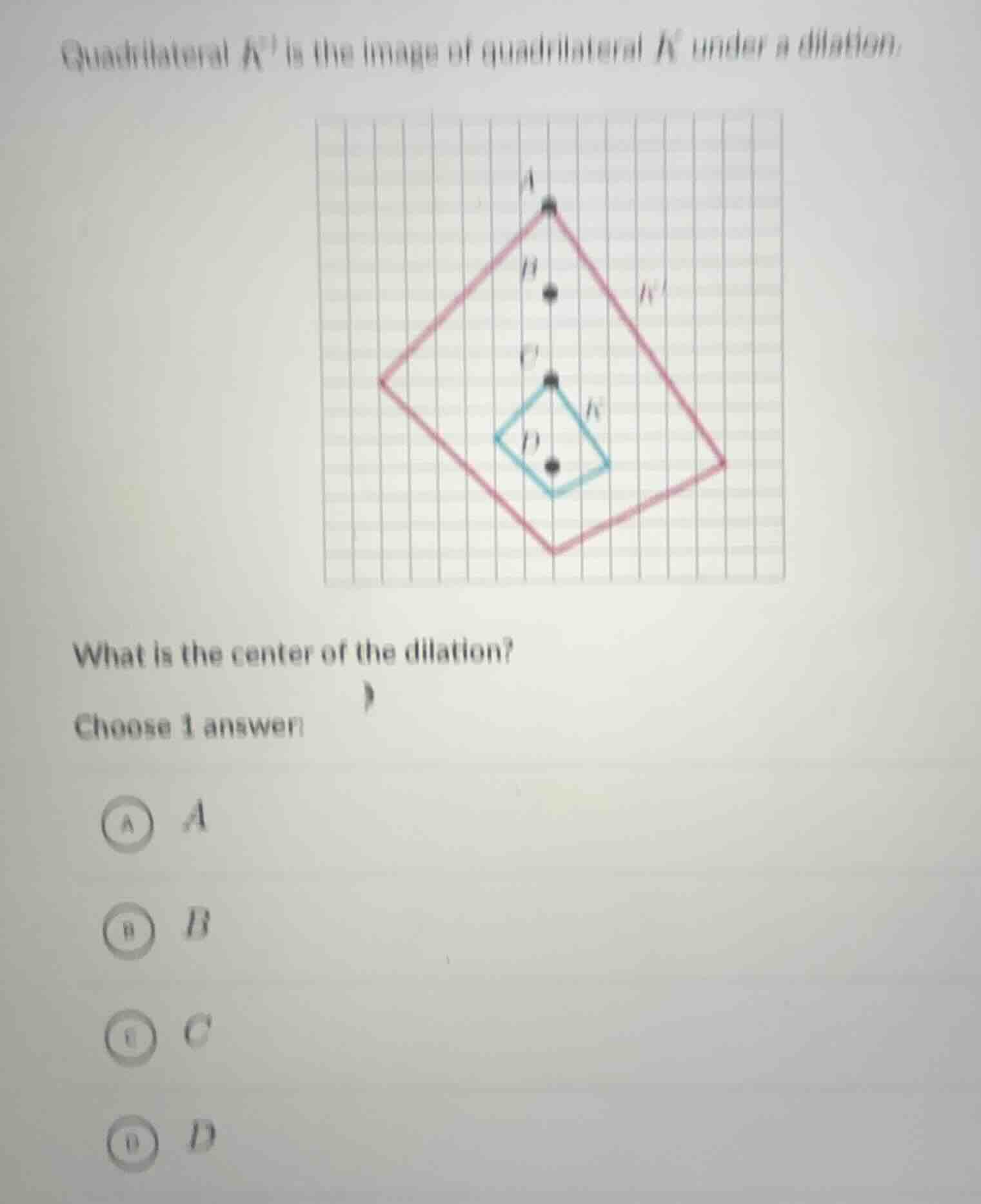 quadrilateral k is the image of quadrilateral k under a dilation. what …
