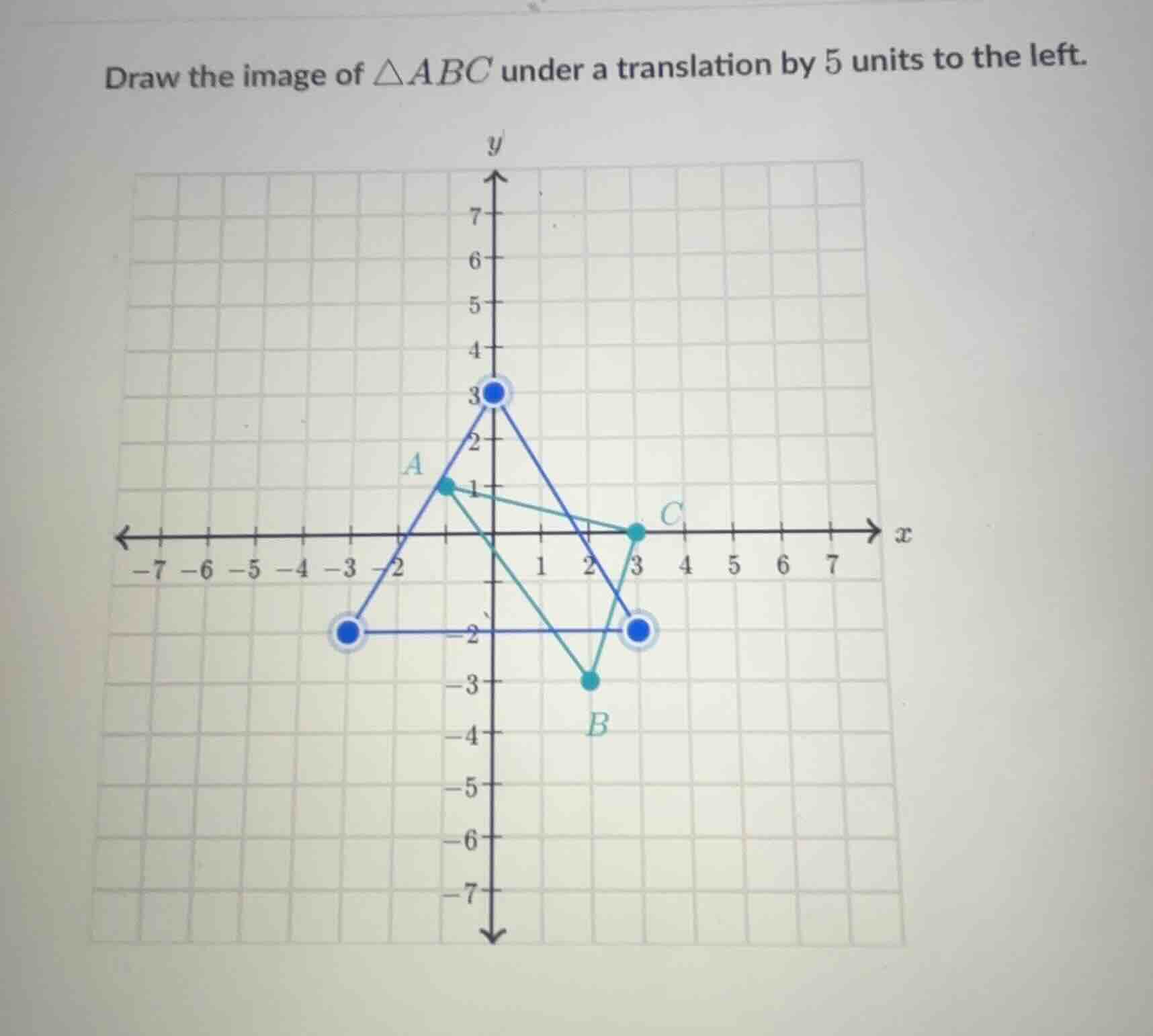 draw the image of $\\triangle abc$ under a translation by 5 units to th…