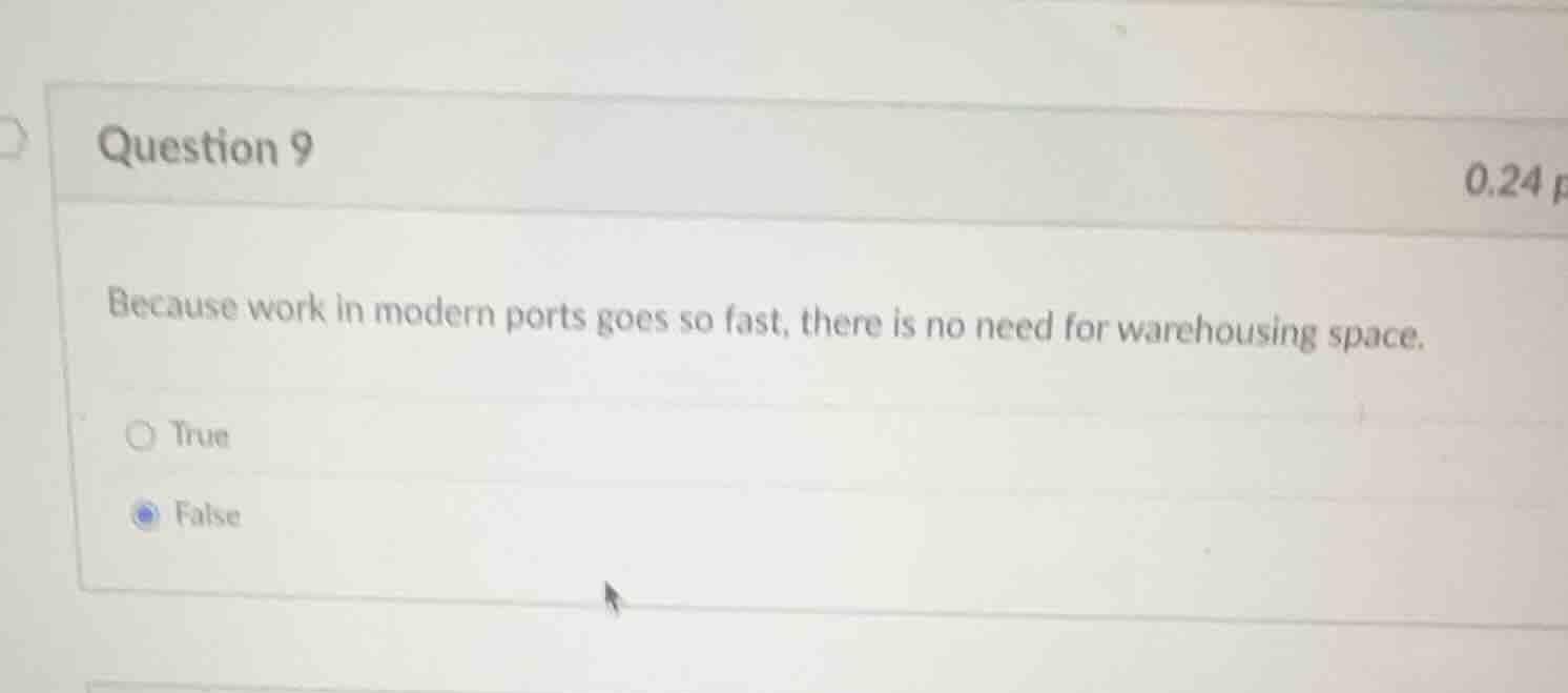 question 9 because work in modern ports goes so fast, there is no need …