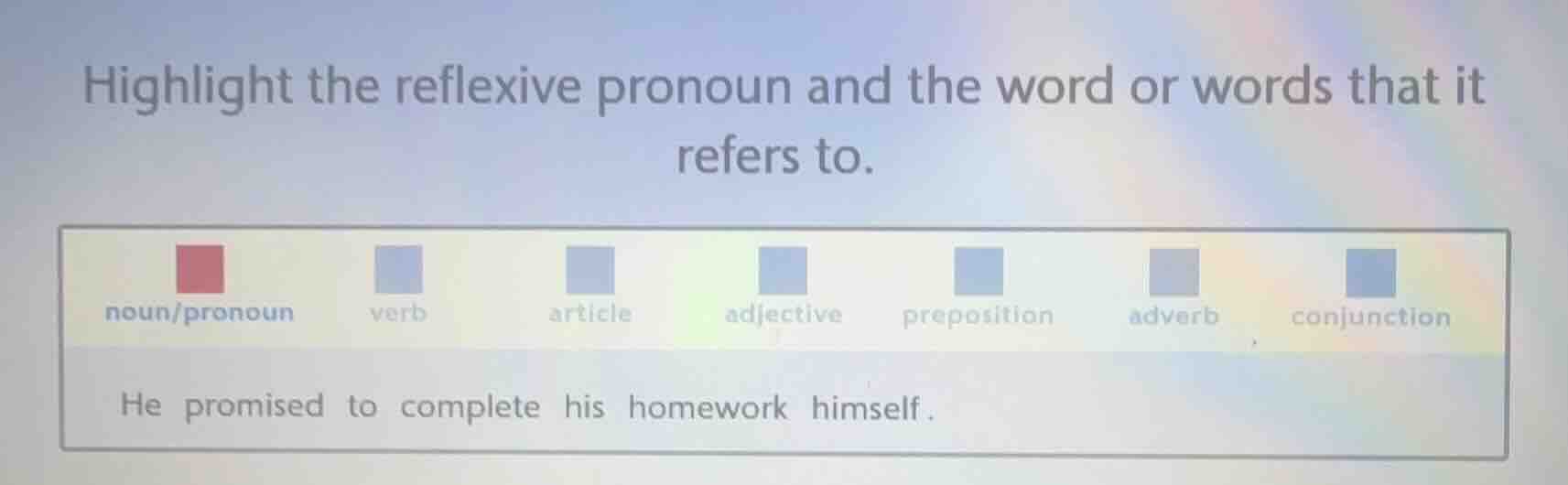 highlight the reflexive pronoun and the word or words that it refers to…