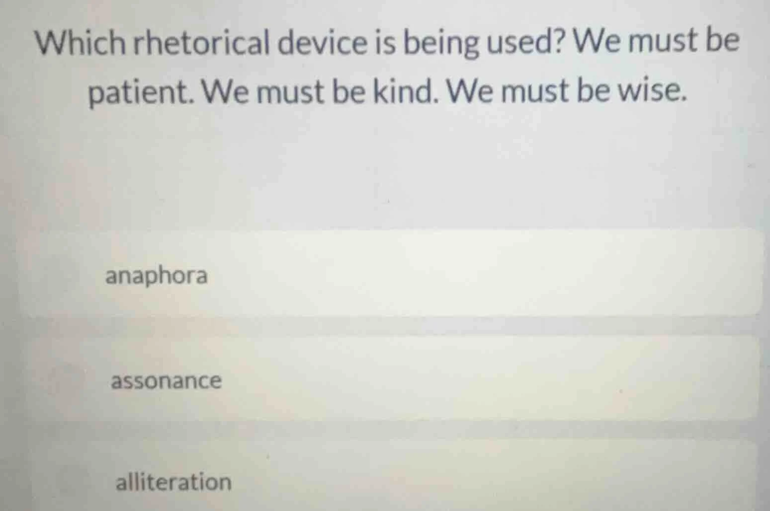 which rhetorical device is being used? we must be patient. we must be k…
