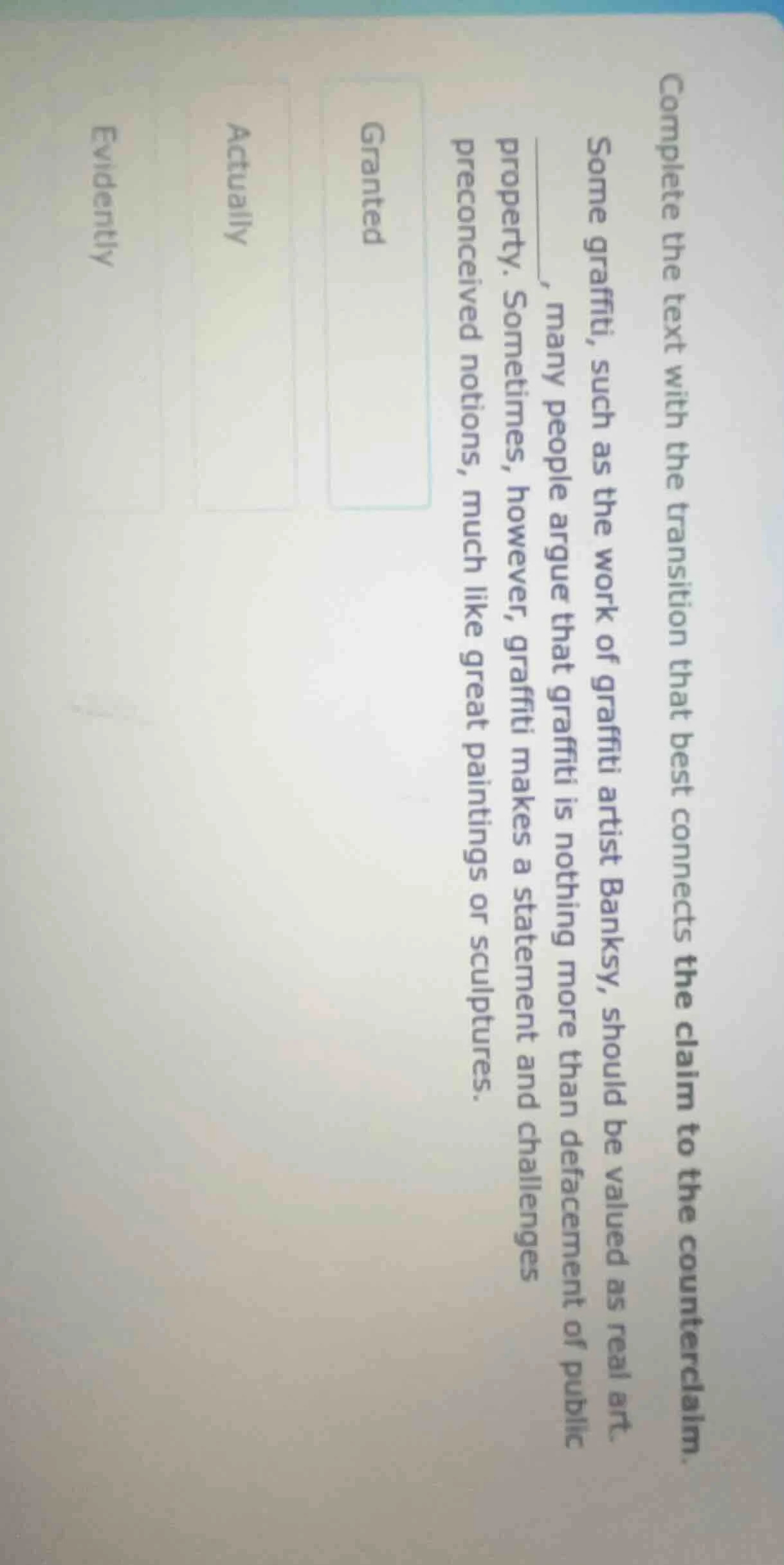 complete the text with the transition that best connects the claim to t…