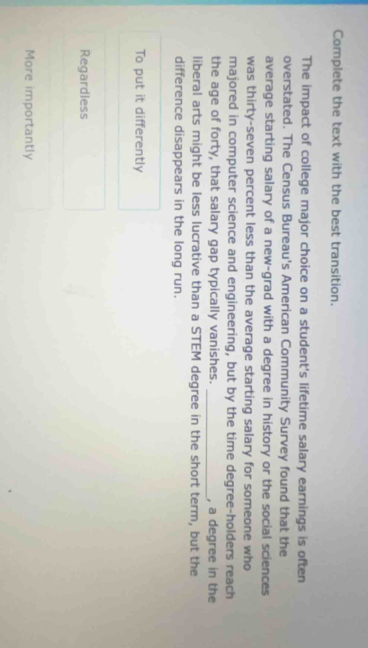 complete the text with the best transition. the impact of college major…