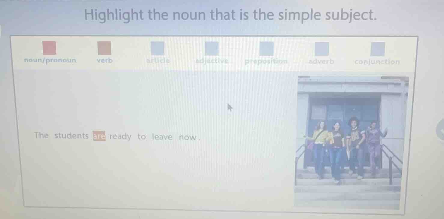 highlight the noun that is the simple subject. noun/pronoun verb articl…