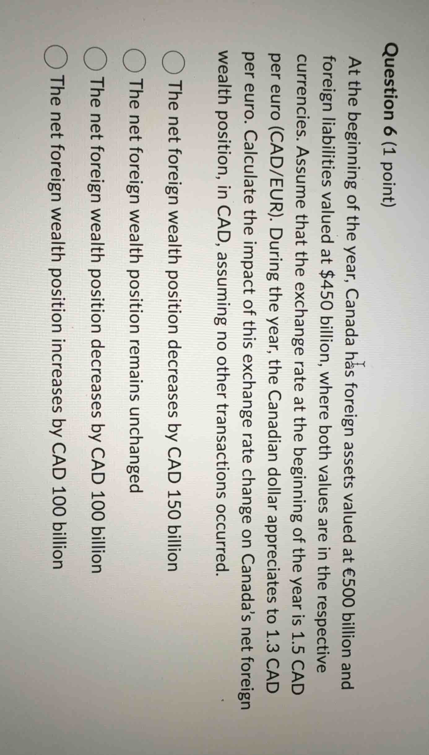 question 6 (1 point) at the beginning of the year, canada has foreign a…