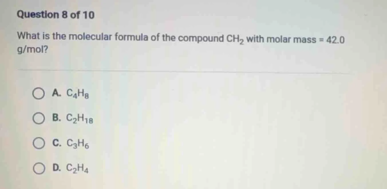 question 8 of 10 what is the molecular formula of the compound ch₂ with…