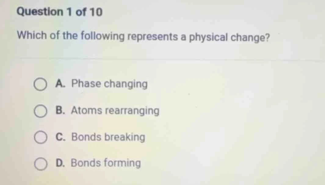 question 1 of 10 which of the following represents a physical change? a…