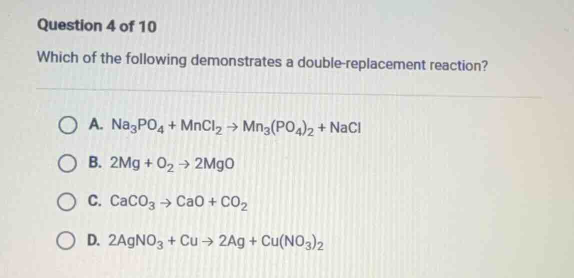 question 4 of 10 which of the following demonstrates a double - replace…