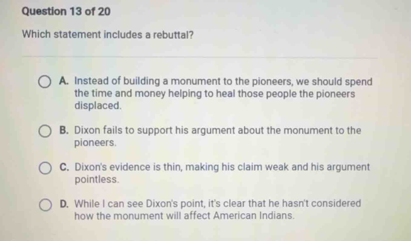 question 13 of 20 which statement includes a rebuttal? a. instead of bu…