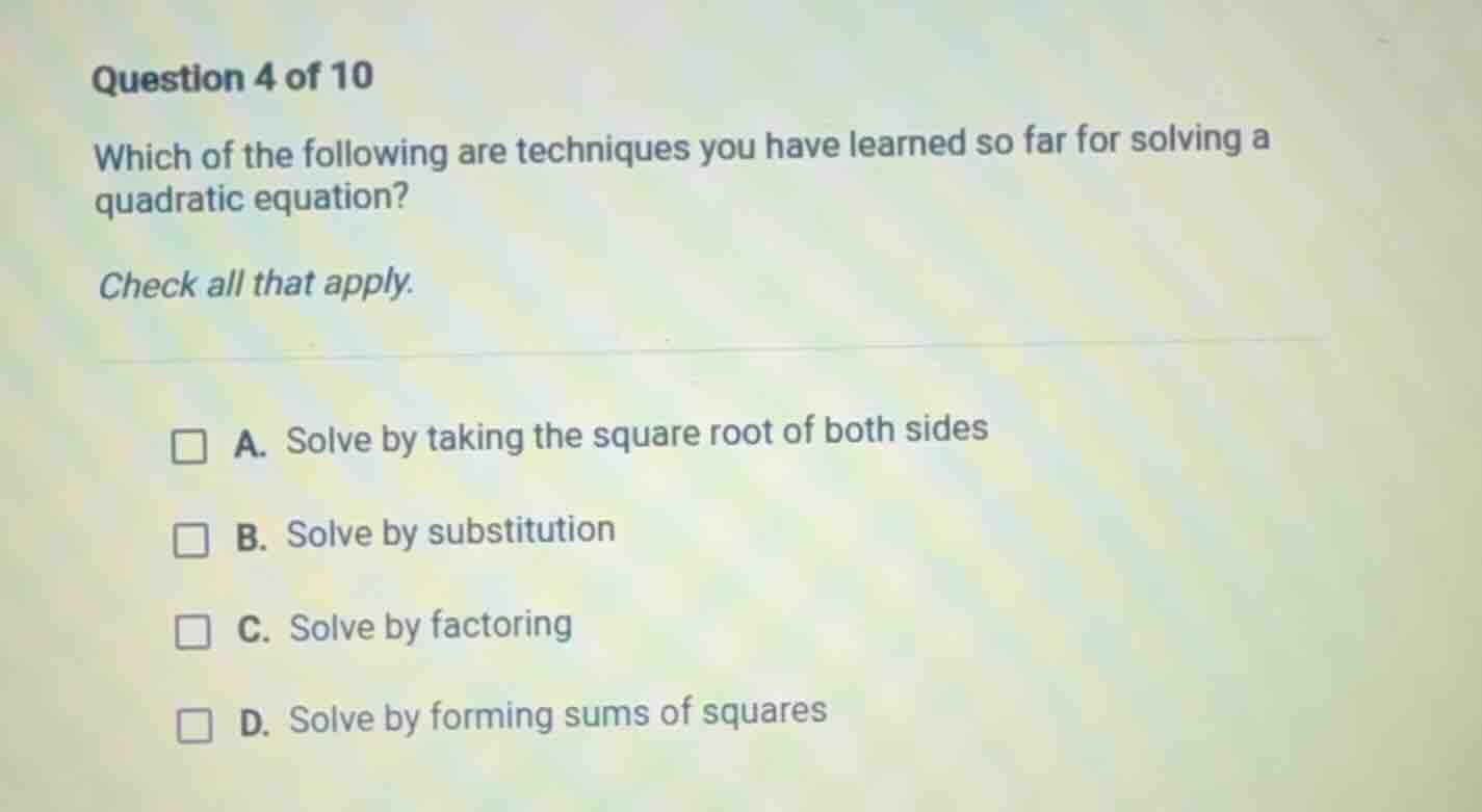 question 4 of 10 which of the following are techniques you have learned…
