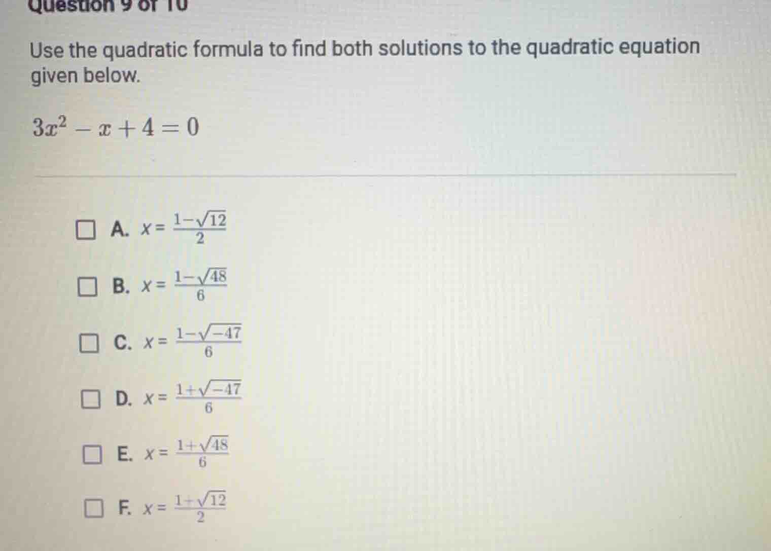 question 9 of 10 use the quadratic formula to find both solutions to th…