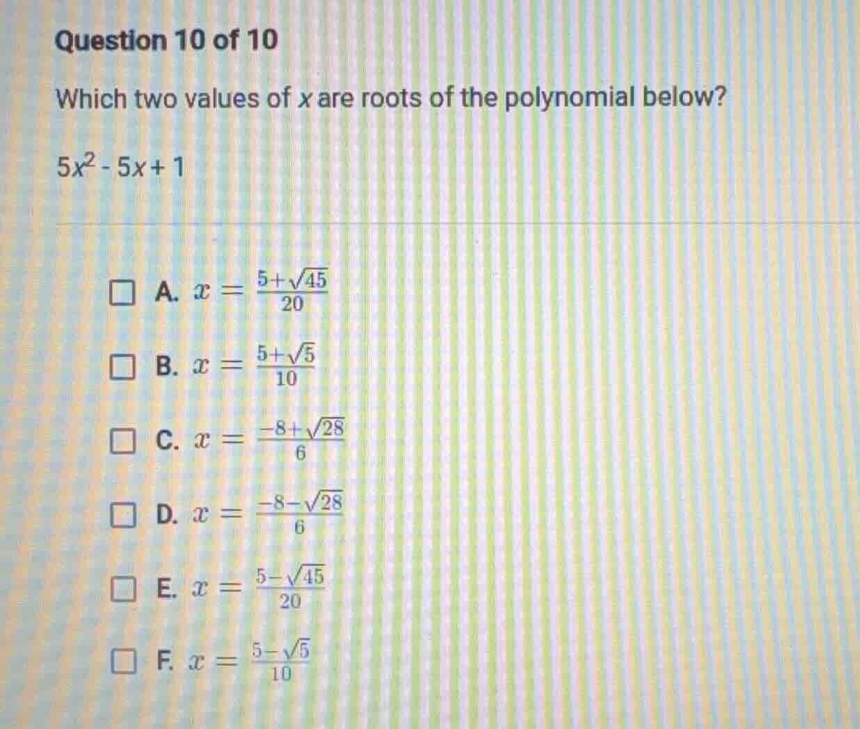 question 10 of 10 which two values of x are roots of the polynomial bel…